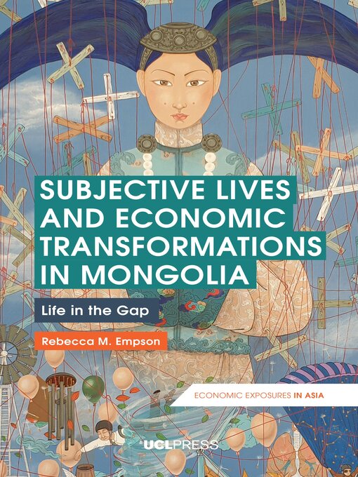 Title details for Subjective Lives and Economic Transformations in Mongolia by Rebecca M. Empson - Available